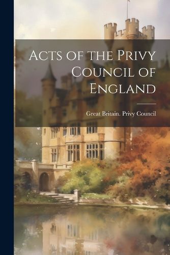 Acts of the Privy Council of England