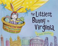 Cover image for The Littlest Bunny in Virginia: An Easter Adventure