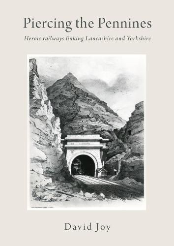 Piercing The Pennines: Heroic railways linking Lancashire and Yorkshire