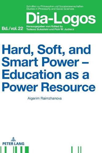Cover image for Hard, Soft, and Smart Power - Education as a Power Resource