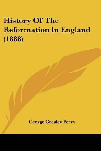 Cover image for History of the Reformation in England (1888)