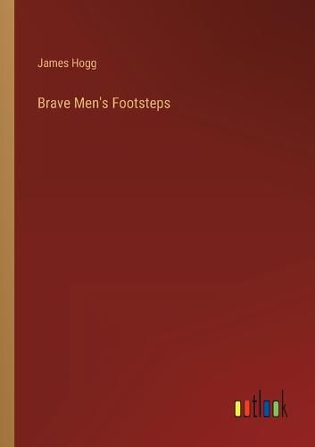 Cover image for Brave Men's Footsteps