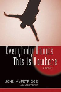 Cover image for Everybody Knows This Is Nowhere