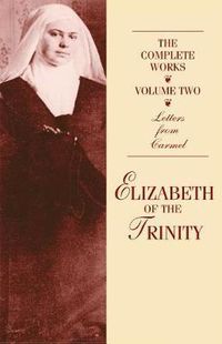 Cover image for The Complete Works of Elizabeth of the Trinity, Vol. 2: Letters from Carmel