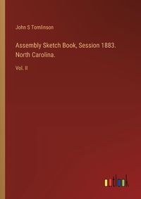 Cover image for Assembly Sketch Book, Session 1883. North Carolina.