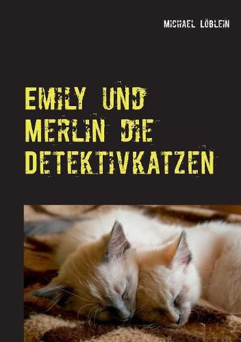 Cover image for Emily und Merlin die Detektivkatzen