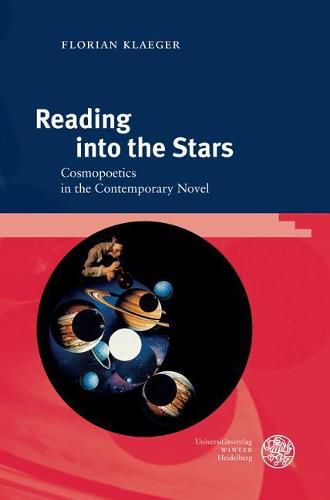 Cover image for Reading Into the Stars: Cosmopoetics in the Contemporary Novel