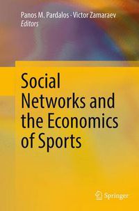 Cover image for Social Networks and the Economics of Sports