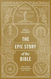 Cover image for The Epic Story of the Bible: How to Read and Understand God's Word