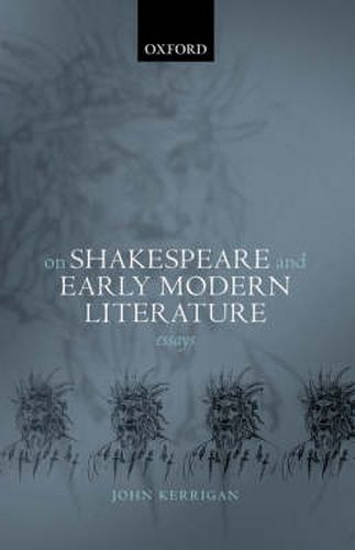 Cover image for On Shakespeare and Early Modern Literature: Essays