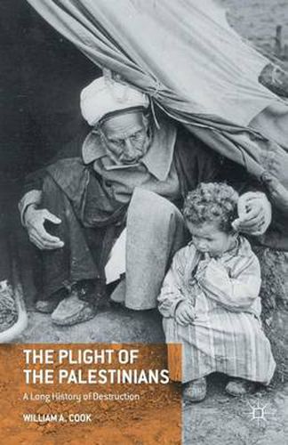 Cover image for The Plight of the Palestinians: A Long History of Destruction