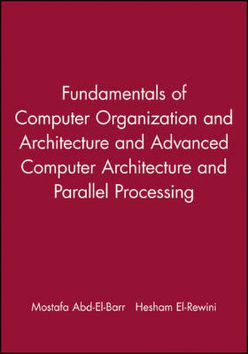 Cover image for Fundamentals of Computer Organization and Architecture and Advanced Computer Architecture and Parallel Processing