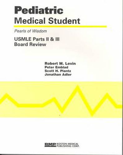 Pediatric Medical Student USMLE Parts II And III:  Pearls Of Wisdom