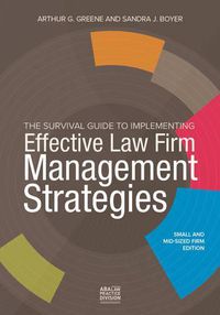 Cover image for The Survival Guide to Implementing Effective Law Firm Management Strategies