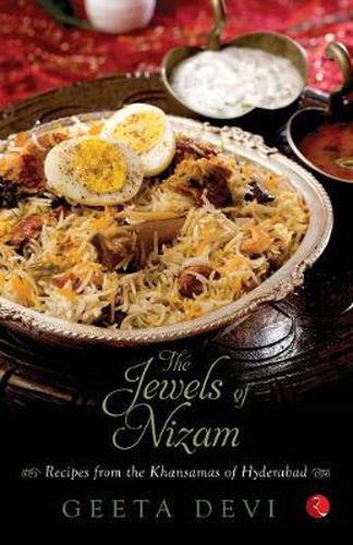 Cover image for The Jewels of the Nizam: Recipes from the Khansamas of Hyderabad