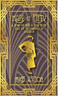 Cover image for Mapp at Fifty: A Story of Mapp & Lucia in the Style of the Originals by E.F.Benson