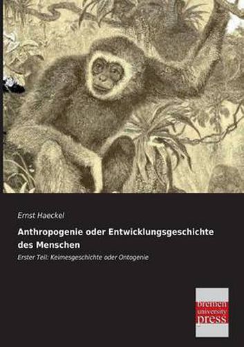 Cover image for Anthropogenie oder Entwicklungsgeschichte des Menschen