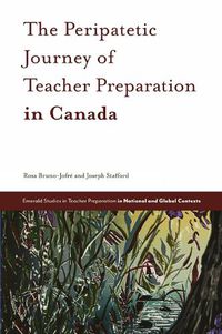 Cover image for The Peripatetic Journey of Teacher Preparation in Canada