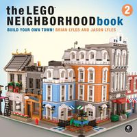 Cover image for The Lego Neighborhood Book 2: Build Your Own City!