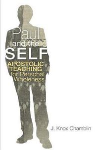 Cover image for Paul and the Self: Apostolic Teaching for Personal Wholeness