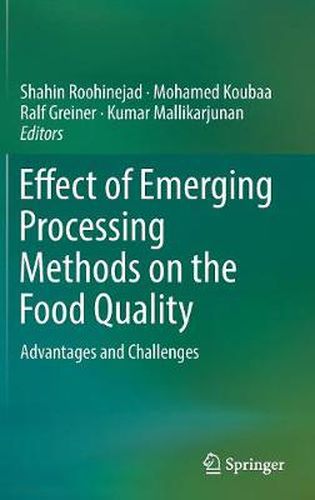 Cover image for Effect of Emerging Processing Methods on the Food Quality: Advantages and Challenges