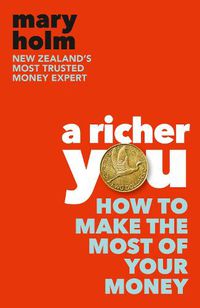 Cover image for A Richer You: How to Make the Most of Your Money