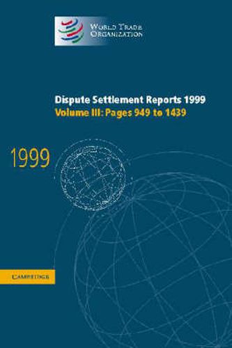 Cover image for Dispute Settlement Reports 1999: Volume 3, Pages 949-1439