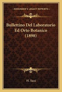 Cover image for Bullettino del Laboratorio Ed Orto Botanico (1898)