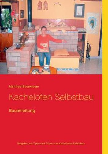 Cover image for Kachelofen Selbstbau: Bauanleitung