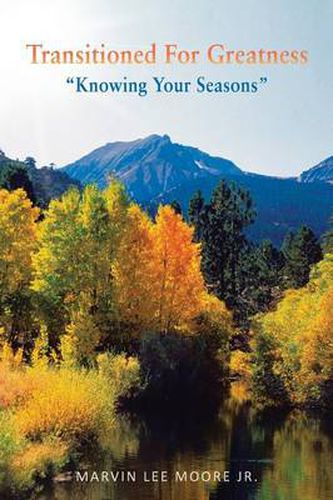 Cover image for Transitioned for Greatness: Knowing Your Seasons