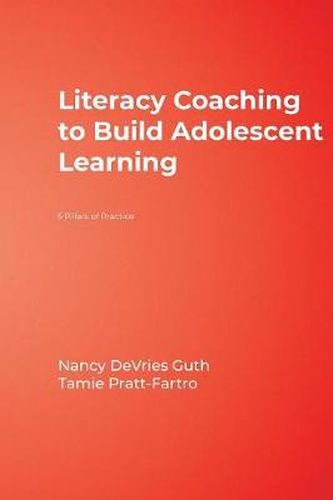 Cover image for Literacy Coaching to Build Adolescent Learning: 5 Pillars of Practice