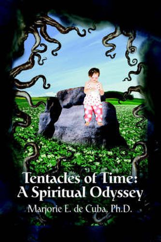 Cover image for Tentacles of Time: A Spiritual Odyssey