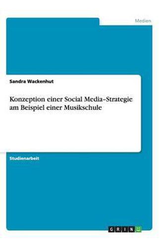 Cover image for Konzeption einer Social Media-Strategie am Beispiel einer Musikschule