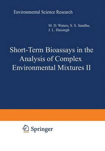 Short-Term Bioassays in the Analysis of Complex Environmental Mixtures II