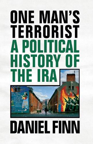 Cover image for One Man's Terrorist: A Political History of the IRA