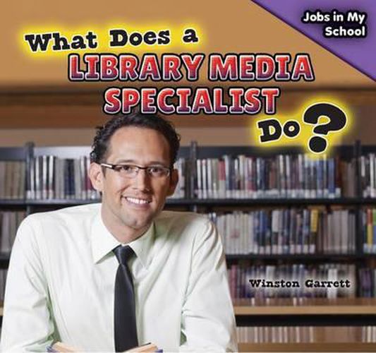 Cover image for What Does a Library Media Specialist Do?