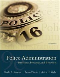 Cover image for Police Administration: Structures, Processes, and Behavior