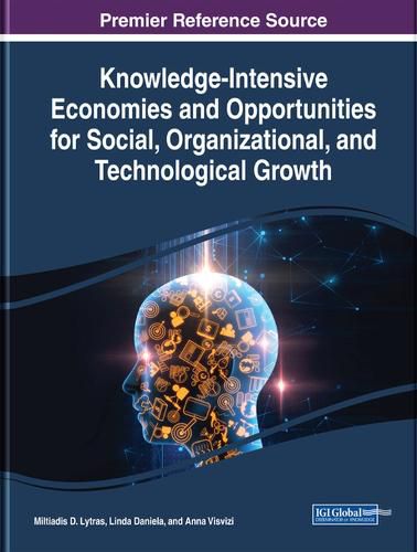 Cover image for Knowledge-Intensive Economies and Opportunities for Social, Organizational, and Technological Growth