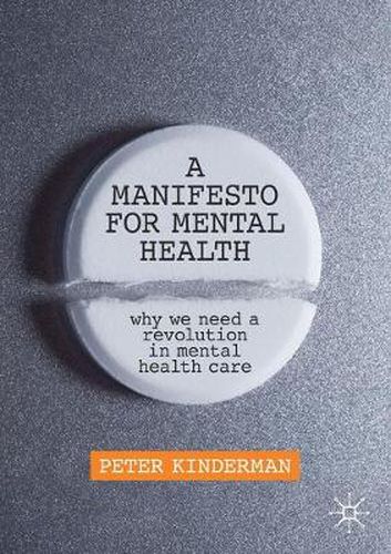 Cover image for A Manifesto for Mental Health: Why We Need a Revolution in Mental Health Care