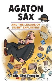 Cover image for Agaton Sax and the League of Silent Exploders