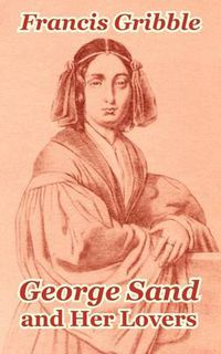 Cover image for George Sand and Her Lovers