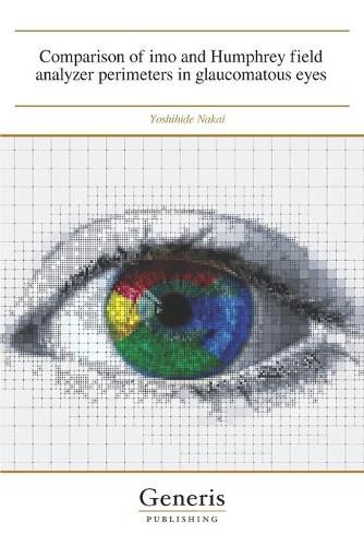 Cover image for Comparison of imo and Humphrey field analyzer perimeters in glaucomatous eyes