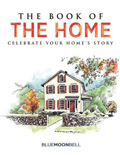 Cover image for The Book of the Home: Celebrate Your Home's Story