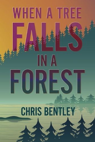 Cover image for When a Tree Falls in a Forest