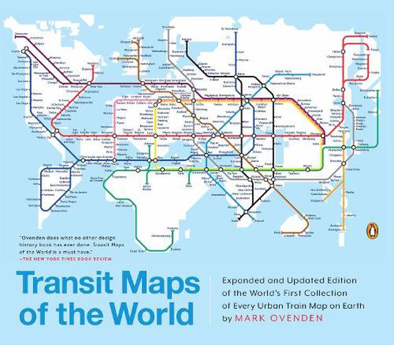 Transit Maps of the World: Expanded and Updated Edition 