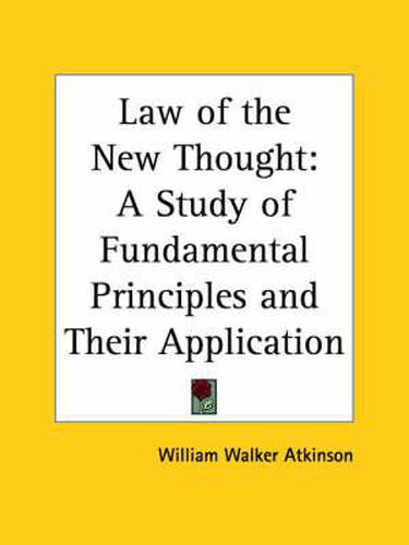 Cover image for Law of the New Thought: A Study of Fundamental Principles