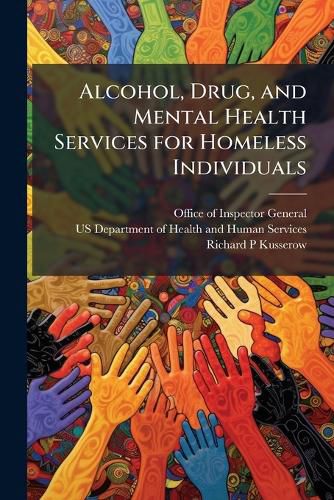Cover image for Alcohol, Drug, and Mental Health Services for Homeless Individuals