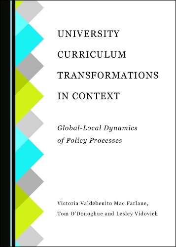 Cover image for University Curriculum Transformations in Context: Global-Local Dynamics of Policy Processes
