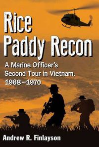 Cover image for Rice Paddy War: A Marine Recon Officer's Second Tour in Vietnam, 1968-1970