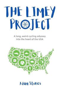 Cover image for The Limey Project: A long, weird cycling odyssey into the heart of the USA